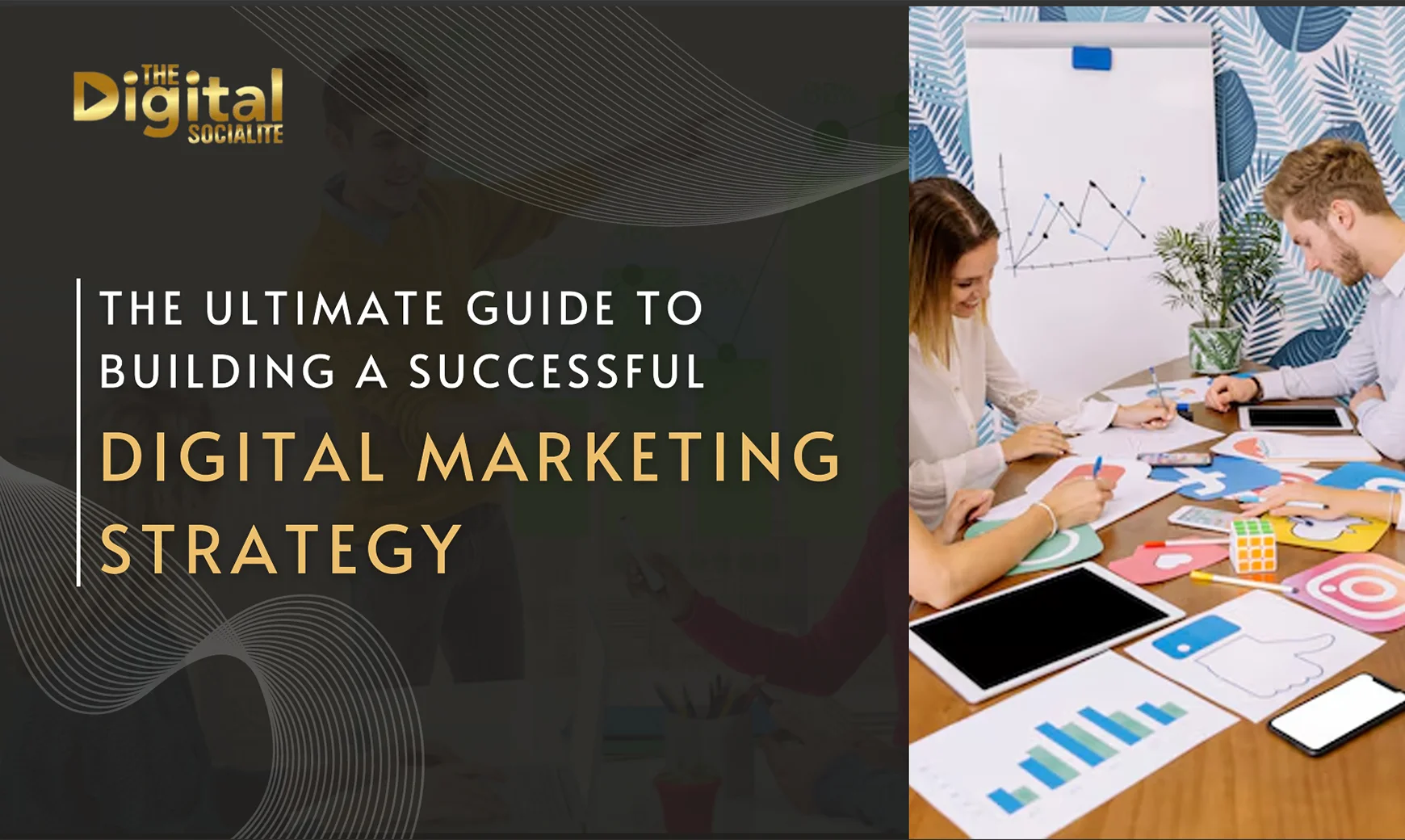 The Ultimate Guide to Creating a Winning Digital Marketing Strategy